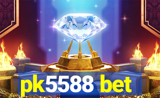 pk5588 bet